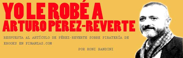 Yo Le Robe a Perez Reverte